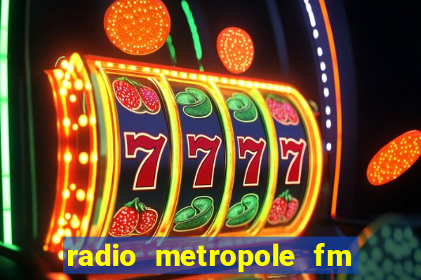 radio metropole fm salvador bahia